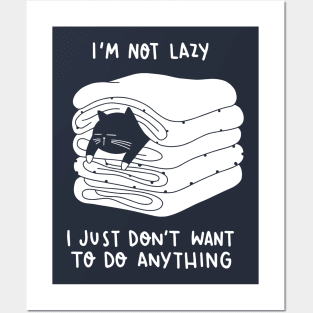 I am not lazy... Posters and Art